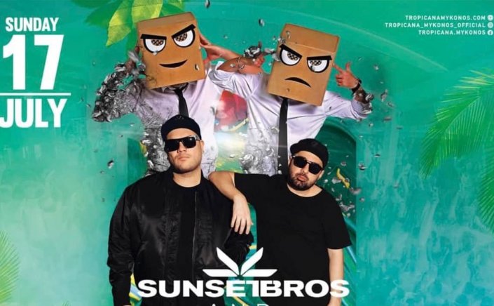 Tropicana Mykonos: Sunset Bros & DJs from Mars on the decks of Tropicana on the Sun Jul 17th, 2022 !!