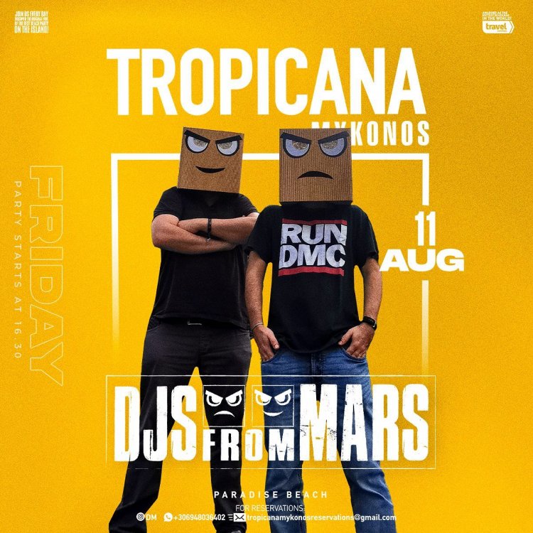Tropicana Mykonos Party: Djs From Mars on the decks of Tropicana, Friday August 11th, 2023