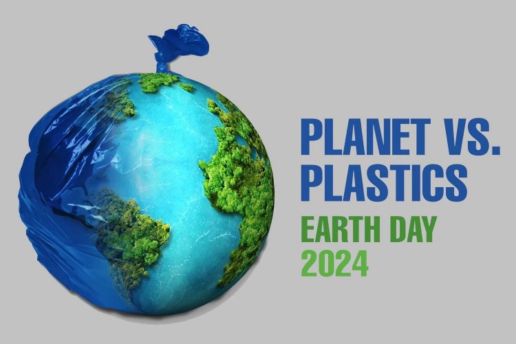 Ημέρα της Γης - Earth Day 2024 theme: «Πλανήτης εναντίον Πλαστικών» - «Planet vs Plastics»