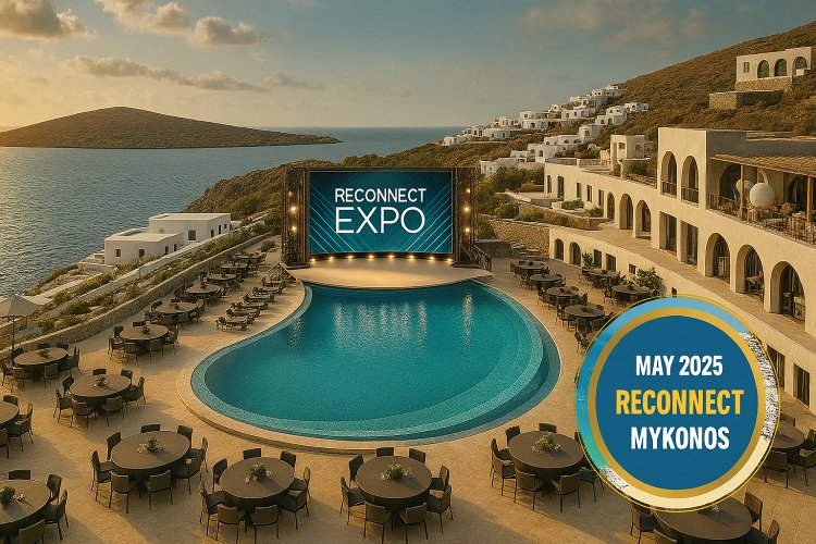 Reconnect Expo 2025 - Mykonos: Τεχνολογικό Rendezvous του Μαΐου στη Μύκονο!! Tο leading συνέδριο τεχνολογίας!!
