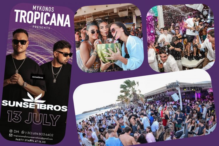 Tropicana Mykonos Party: DJs Sunset Bros on the decks of Tropicana, Sunday, July 13th, 2025. Are you ready to live the experience? [pics & vids]