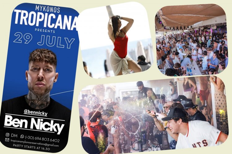 Tropicana Mykonos Party: Ben Nicky live at Tropicana, Tuesday, July 29th, 2025. Are you ready to live the experience? [pics & vids]